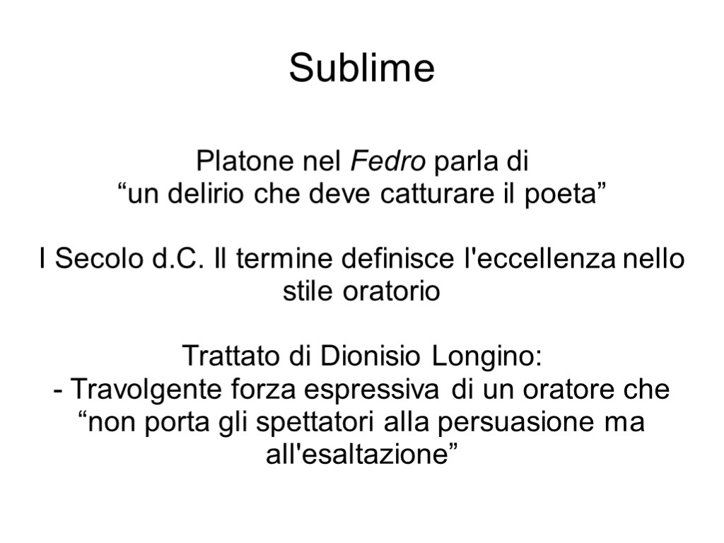 Sublime Platone nel Fedro parla di “un delirio che deve catturare il poeta” I